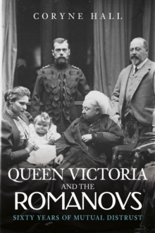 Hall, Coryne - Queen Victoria nd The Romanovs